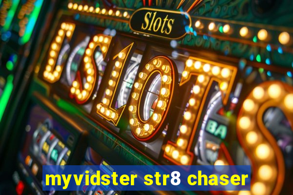 myvidster str8 chaser