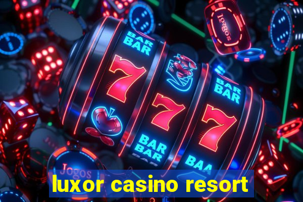 luxor casino resort