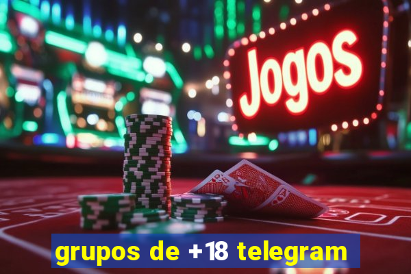 grupos de +18 telegram