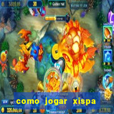 como jogar xispa no jogo do bicho