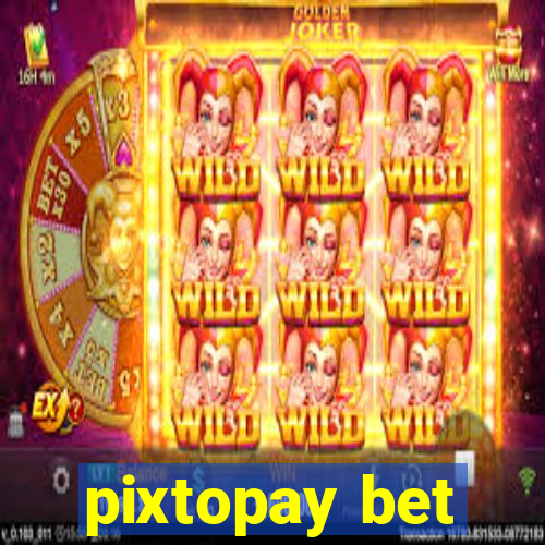 pixtopay bet