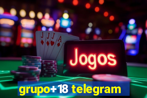 grupo+18 telegram