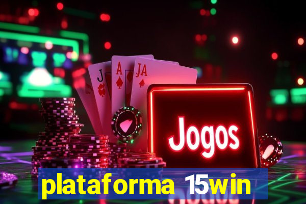 plataforma 15win