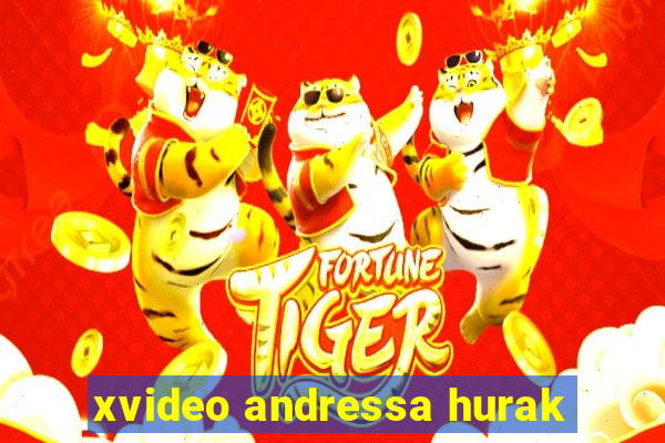 xvideo andressa hurak