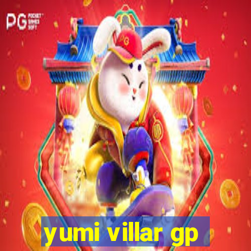 yumi villar gp