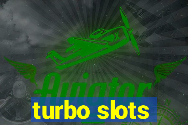 turbo slots