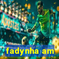 fadynha am