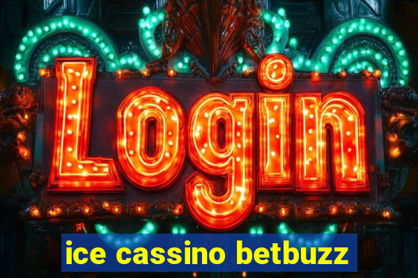 ice cassino betbuzz