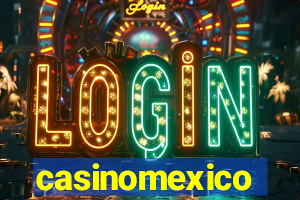 casinomexico