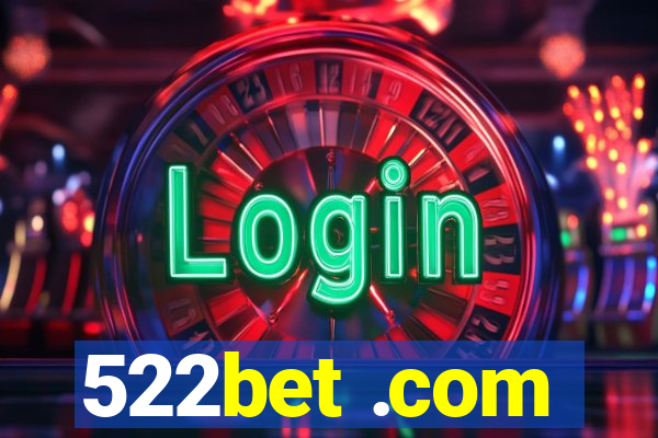 522bet .com