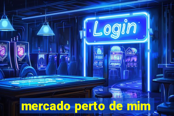 mercado perto de mim