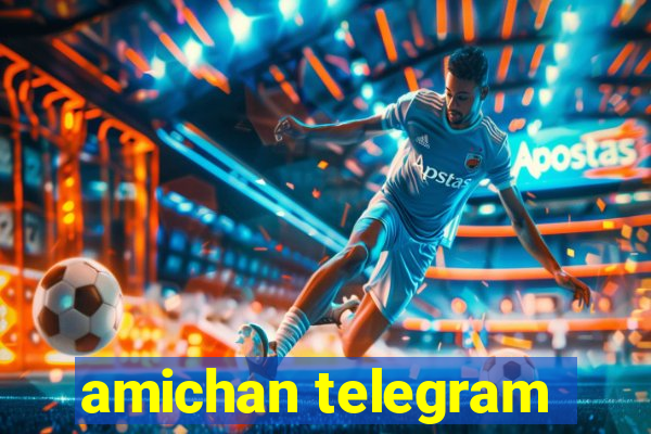 amichan telegram