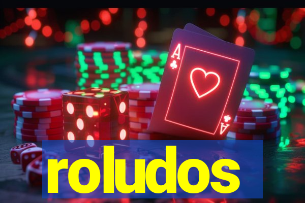 roludos