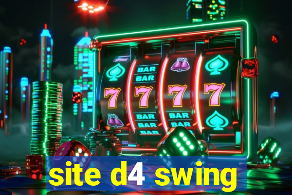 site d4 swing