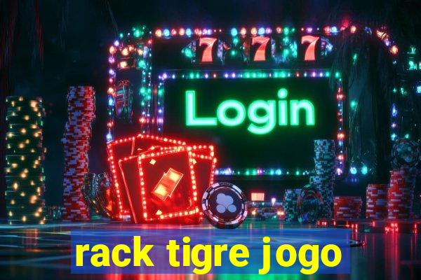 rack tigre jogo