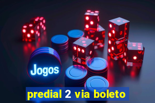 predial 2 via boleto