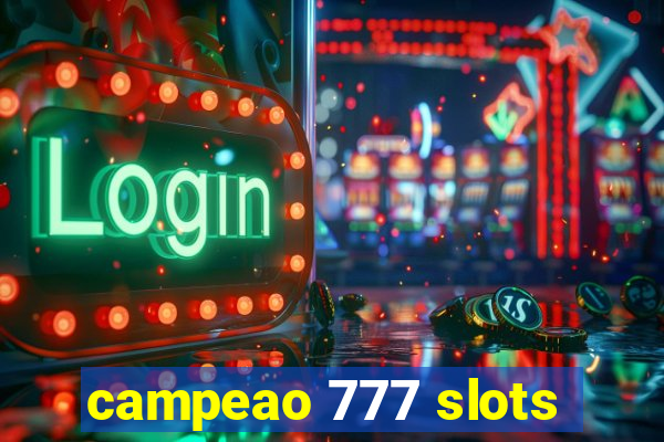 campeao 777 slots