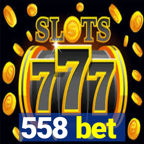 558 bet