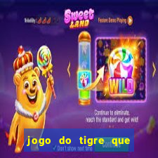 jogo do tigre que da bonus