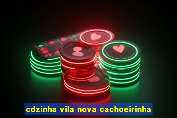 cdzinha vila nova cachoeirinha