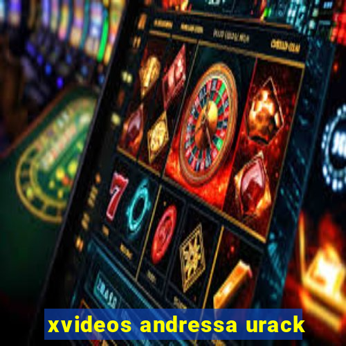 xvideos andressa urack