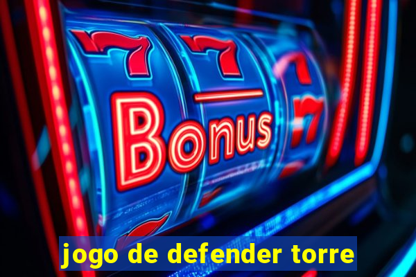 jogo de defender torre