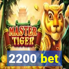 2200 bet