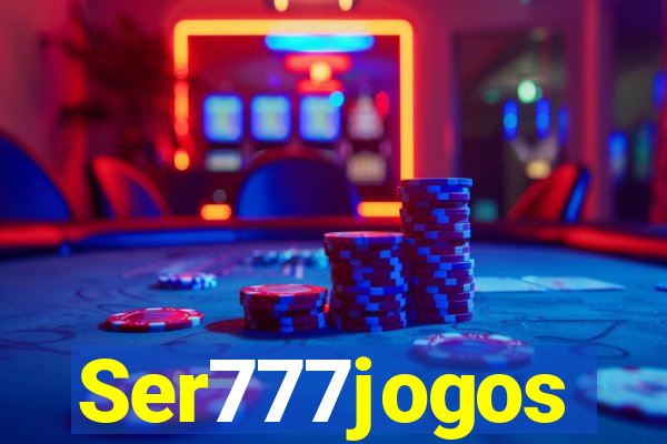 Ser777jogos