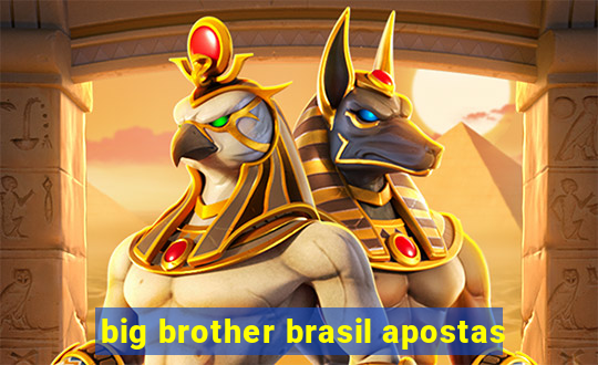 big brother brasil apostas