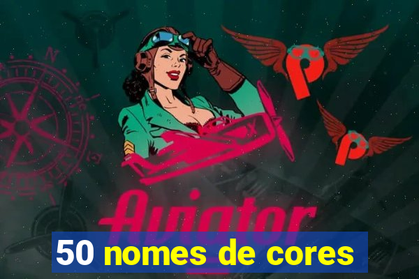 50 nomes de cores