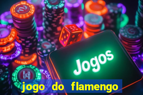 jogo do flamengo ao vivo multicanais