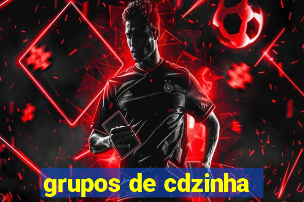 grupos de cdzinha