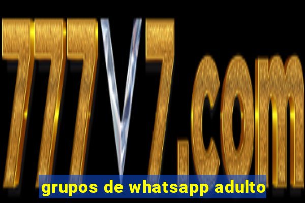 grupos de whatsapp adulto