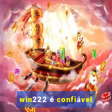 win222 é confiável