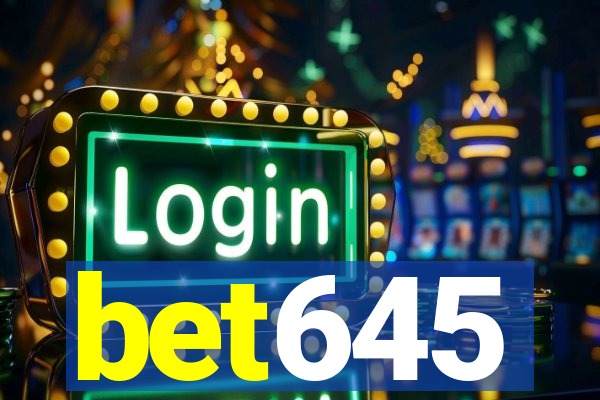 bet645