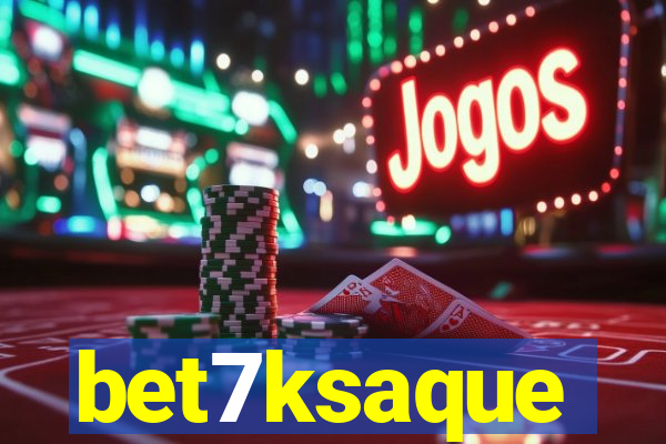 bet7ksaque