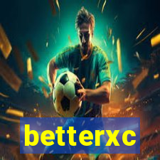 betterxc