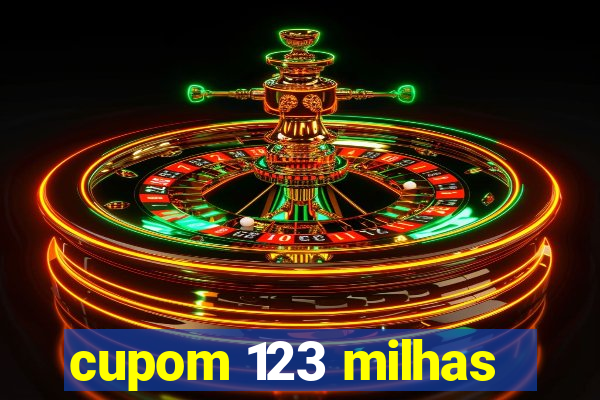 cupom 123 milhas