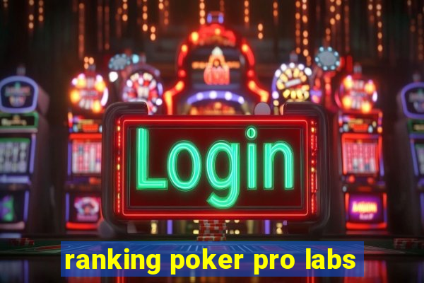 ranking poker pro labs