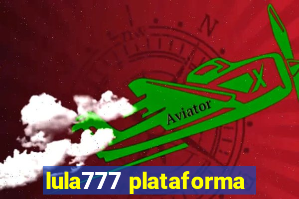 lula777 plataforma