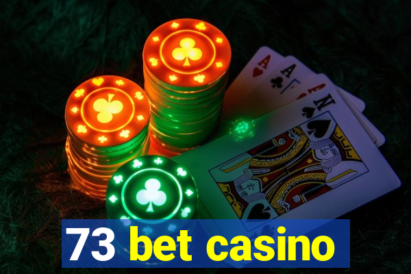 73 bet casino