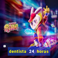 dentista 24 horas em betim