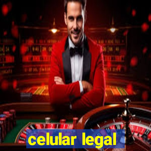 celular legal