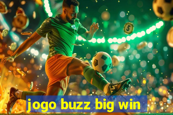 jogo buzz big win