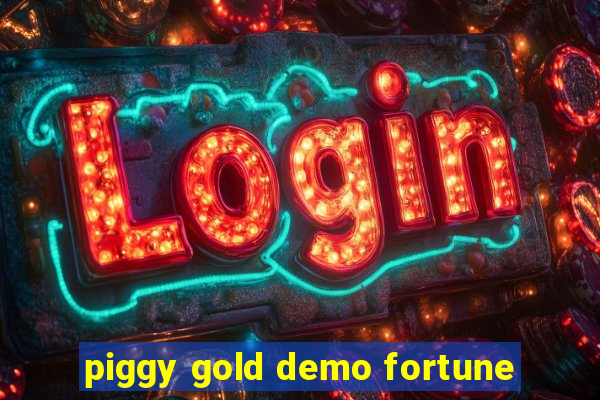 piggy gold demo fortune