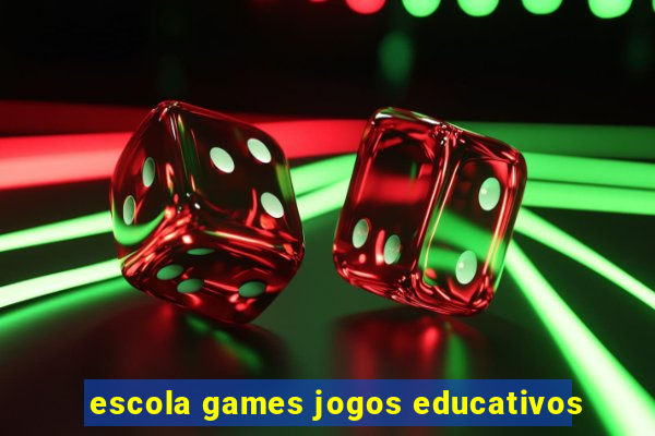 escola games jogos educativos