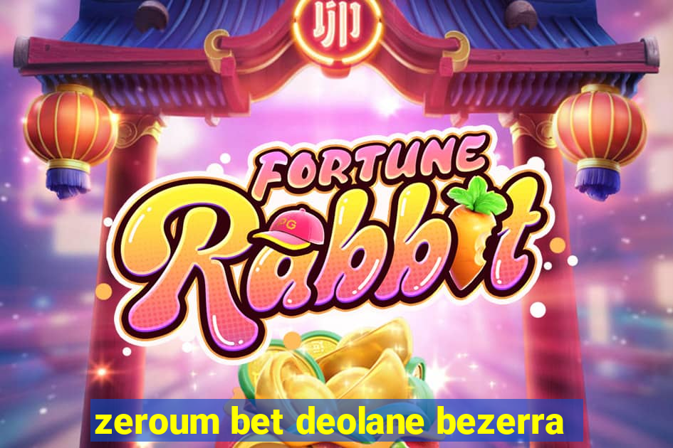 zeroum bet deolane bezerra