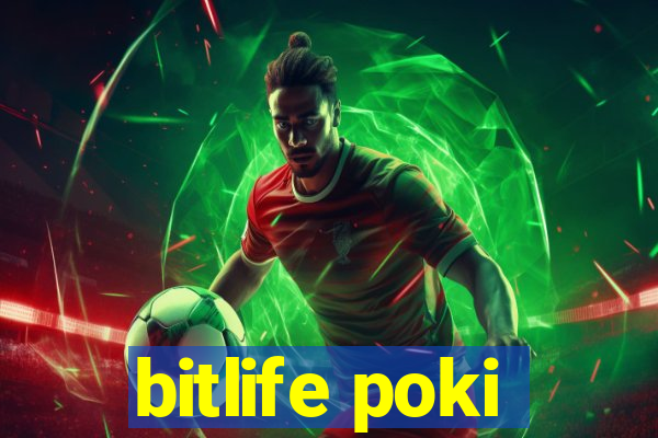 bitlife poki