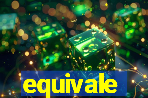 equivale