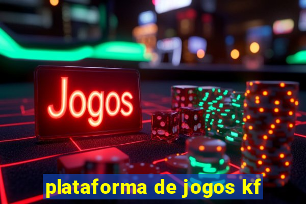 plataforma de jogos kf